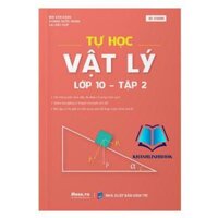 Sách - Tự Học Vật Lý Lớp 10 - Tập 2 (Moon)