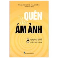 Sách Từ Quên Đến Ám Ảnh - 8 nỗi ám ảnh phải có để gây dựng lòng tin ở khách hàng Châu Á - TSKD