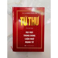 Sách - Tứ Thư Bình Giải Luận Ngữ Mạnh Tử Đại Học Trung Dung