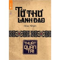 Sách - Tứ Thư Lãnh Đạo - Thuật Quản Trị