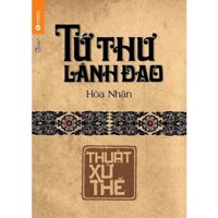 Sách - Tứ Thư Lãnh Đạo - Thuật Xử Thế (TH)