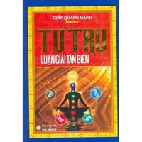 Sách - Tứ Trụ Luận Giải Tân Biên