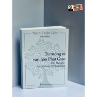 Sách - Tư tưởng và văn hóa Phật giáo - Thích Thiện Lâm (Chủ biên) – NXB Hội nhà văn (bìa mềm)