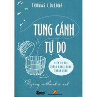 Sách Tung cánh tự do ( bìa mềm )