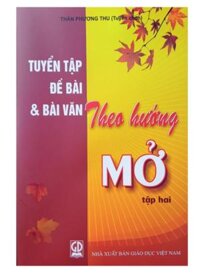 Sách - Tuyển tập Đề bài và bài văn theo hướng Mở Tập 2