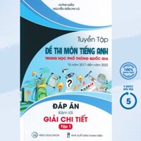 Sách - Tuyển Tập Đề Thi Môn Tiếng Anh THPT Quốc Gia Từ Năm 2017 Đến Năm 2022 - Đáp Án Lời Giải Chi Tiết (Tập 1) - HERO