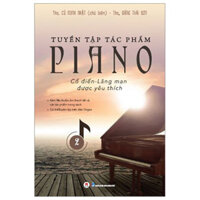Sách - Tuyển Tập Tác Phẩm Piano Cổ Điển Lãng Mạn Được Yêu Thích - Phần 2 - Huy Hoàng