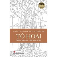 Sách-Tuyển tập văn học viết cho thiếu nhi - Tô Hoài - Chuyện ngày xưa Một trăm cổ tích