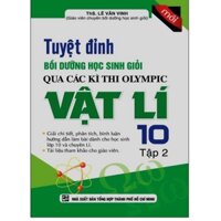 Sách - Tuyệt Đỉnh Bồi Dưỡng Học Sinh Giỏi Qua Các Kì Thi Olympic Vật Lí 10 (Tập 2)