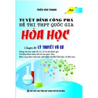 Sách - Tuyệt Đỉnh Công Phá Đề Thi THPT Quốc Gia Hóa Học - Chuyên Đề Lý Thuyết Vô Cơ