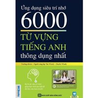 Sách Ứng dụng siêu trí nhớ 6000 từ vựng tiếng Anh thông dụng nhất Tái Bản MCFO8711