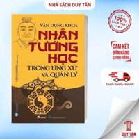 Sách - Vận dụng khoa nhân tướng học trong ứng xử và quản lý - Văn Lang