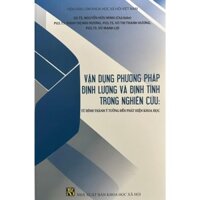 Sách - Vận Dụng Phương Pháp Định Lượng Và Định Tính Trong Nghiên Cứu: Từ Hình Thành Ý Tưởng Đến Phát Hiện Khoa Học - MD