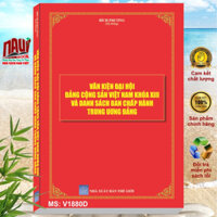 Sách Văn Kiện Đại Hội Đảng Cộng Sản Việt Nam Khóa XIII Và Danh Sách Ban Chấp Hành Trung Ương Đảng - V1880D