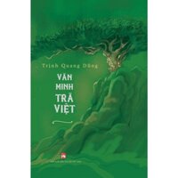 Sách - Văn Minh Trà Việt - Trịnh Quang Dũng