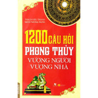 Sách Vanlangbooks - 1200 Câu Hỏi Phong Thủy Vượng Người, Vượng Nhà