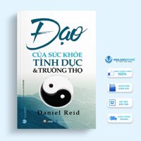 Sách Vanlangbooks - Đạo Của Sức Khỏe Tình Dục & Trường Thọ