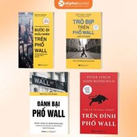 Sách Về Phố Wall: Bước Đi Ngẫu Nhiên Trên Phố Wall + Trên đỉnh phố Wall + Đánh bại phố Wall + Trò bịp trên phố Wall