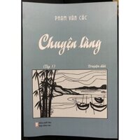 Sách Vh - Chuyện làng (tập 1)