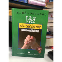 Sách - Viết Cho Các Bà Mẹ Sinh Con Đầu Lòng