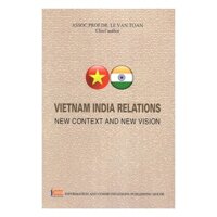 Sách Việt Nam - Ấn Độ Bối Cảnh Mới, Tầm Nhìn Mới