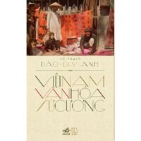 Sách - Việt Nam văn hóa sử cương - Nhã Nam