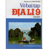 Sách - Vở Bài Tập Địa Lí Lớp 9 Tập Một