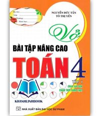 Sách - Vở Bài Tập Nâng Cao Toán 4 Tập 1 Bám Sát SGK Chân Trời Sáng Tạo