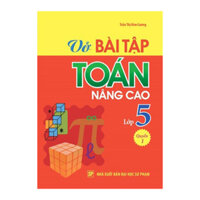 Sách Vở Bài Tập Toán Nâng Cao Lớp 5 - Quyển 1