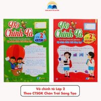 Sách - Vở chính tả lớp 2 - Theo chương trình sách giáo khoa chân trời sáng tạo - Trọn bộ