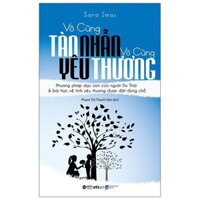 Sách - Vô Cùng Tàn Nhẫn, Vô Cùng Yêu Thương  - Tập 1 (Tái Bản Mới Nhất)