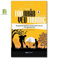 Sách - Vô Cùng Tàn Nhẫn Vô Cùng Yêu Thương - Tập 4 - Sara Imas - Alphabooks