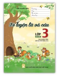 Sách - Vở luyện từ và câu lớp 3 - tập 1  theo chương trình giáo dục phổ thông 2018