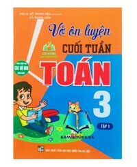 Sách - Vở Ôn Luyện Cuối Tuần Toán Lớp 3 - Tập 1