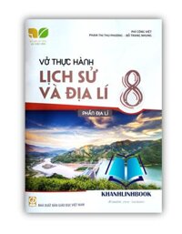 Sách - vở thực hành lịch sử và địa lí 8 phần Địa Lí  kết nối tri thức