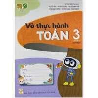 Sách - Vở thực hành toán 3 tập 1 Kết nối tri thức với cuộc sống