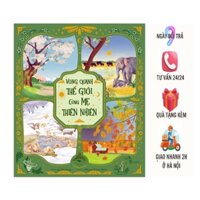Sách - Vòng quanh thế giới cùng mẹ thiên nhiên (Bìa cứng, khổ lớn, tranh màu)