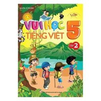 Sách Vui Học Tiếng Việt Lớp 5 - Tập 2 - TSTH