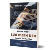 Sách - Vương Quốc Lúa Mạch Đen - Darra Goldstein
