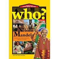 Sách - Who Chuyện kể về danh nhân thế giới - Nelson Mandela