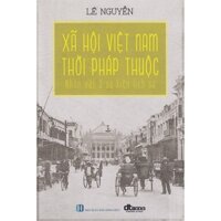 Sách - Xã Hội Việt Nam Thời Pháp Thuộc