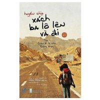 Sách - Xách Ba Lô Lên Và Đi - Tập 1: Châu Á Là Nhà. Đừng Khóc