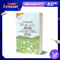 Sách -  Xé vài trang thanh xuân, đổi lấy một bản thân nỗ lực