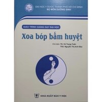 Sách - Xoa bóp bấm huyệt ( Giáo trình giảng dạy HCM)