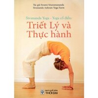 Sách - Yoga Cổ Điển - Triết Lý Và Thực Hành