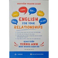 Sách Zenbooks - English For Your Relationships - Giao Tiếp Tiếng Anh Như Người Bản Xứ