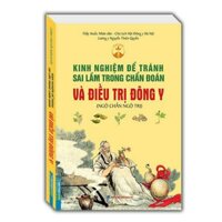 Sách_Kinh Nghiệm Để Tránh Sai Lầm Trong Chuẩn Đoán Và Điều Trị Đông Y