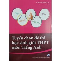 Sách_Tuyển chọn đề thi học sinh giỏi THPT môn tiếng Anh