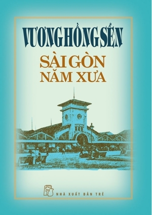 Sài Gòn năm xưa - Vương Hòng Sển