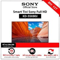 Sale Android Tivi Sony 4K 55 inch KD-55X80J - free lắp đặt ( sale ) không tính phí phục vụ . . HÀNG MỚI 100% N Tri Ân Kh